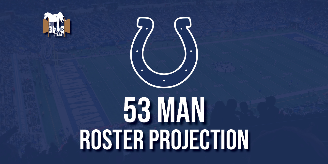 Colts 53-Man Roster Projection before Training Camp