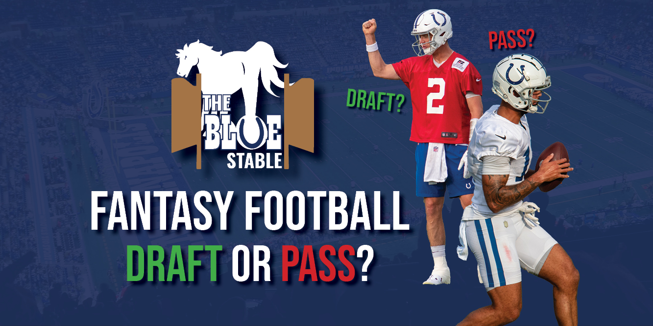 Colts Fantasy Football: Draft or Pass?