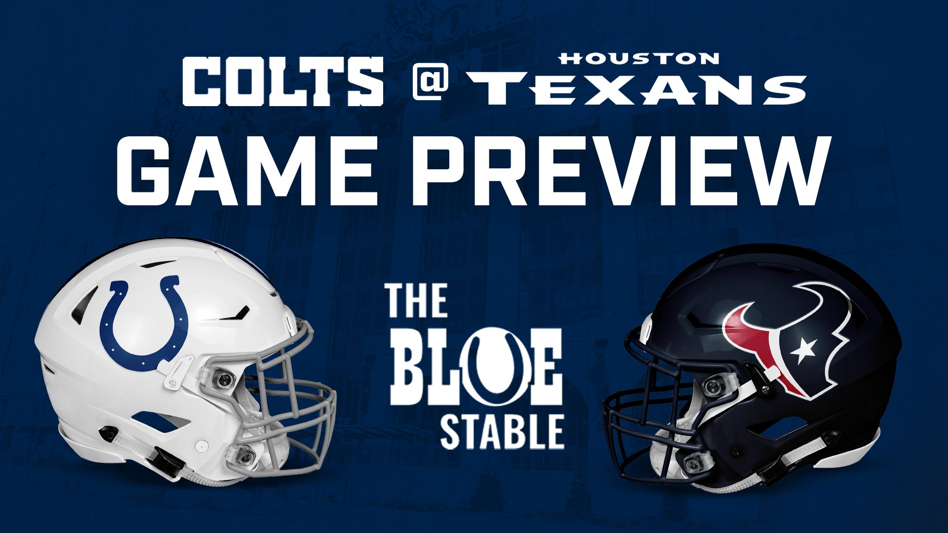 Week 2 Game Preview: Colts at Texans - The Blue Stable
